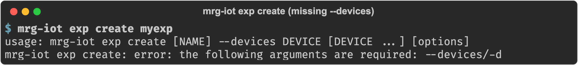 mrg-iot exp create myexp printing 'error: the following arguments are required: --devices/-d' above the usage line