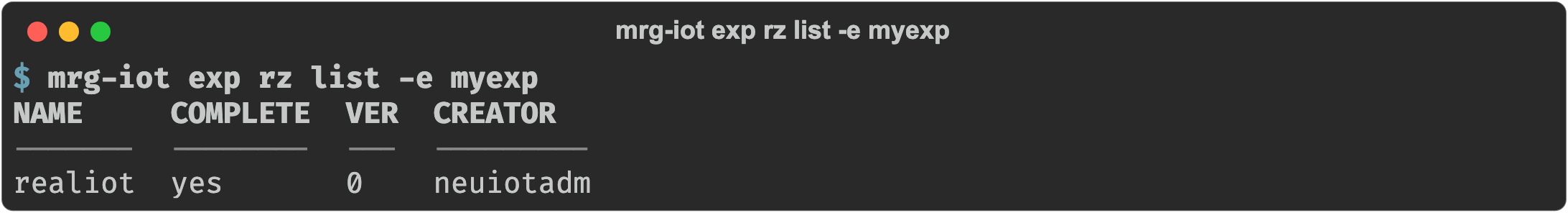 mrg-iot exp rz list -e myexp showing the realiot realization, complete, with its version and creator